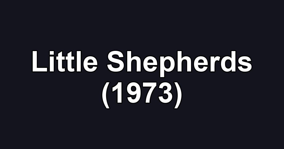 Little Shepherds (1973)