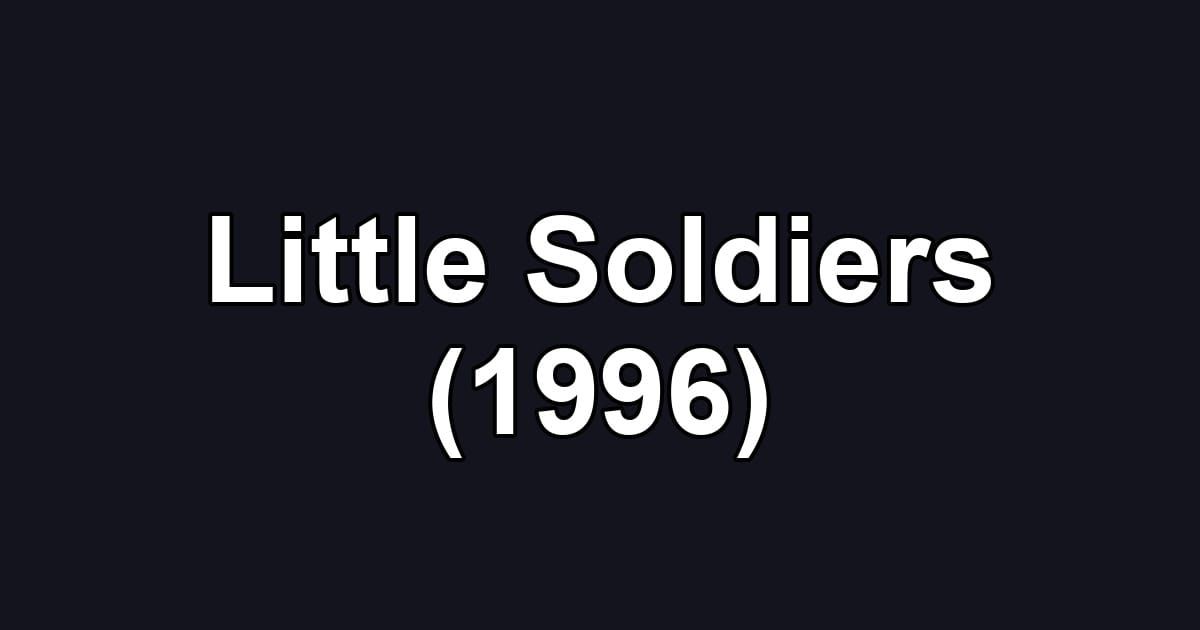 Little Soldiers (1996)