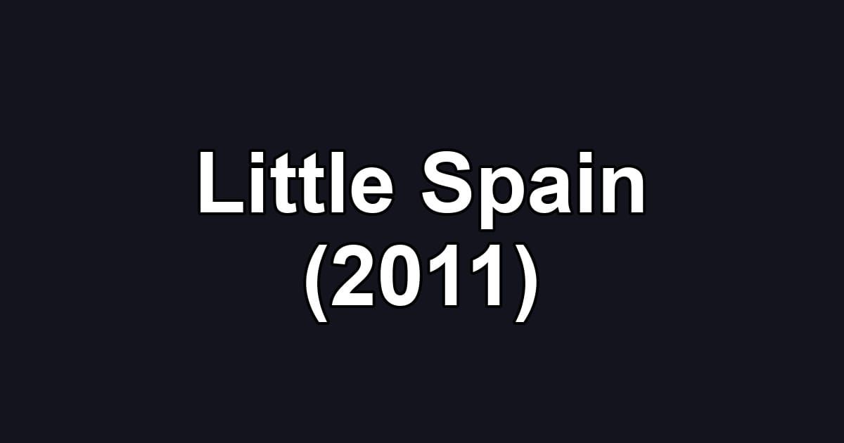Little Spain (2011)