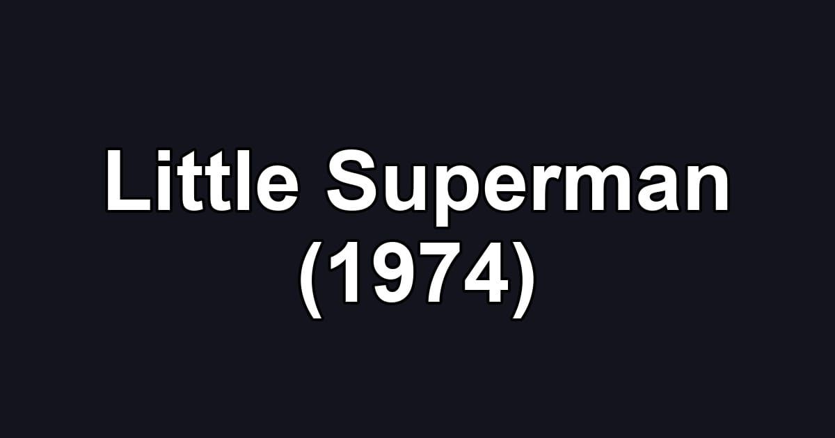 Little Superman (1974)