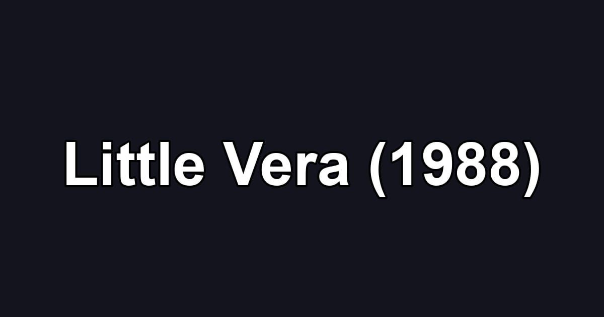 Little Vera (1988)