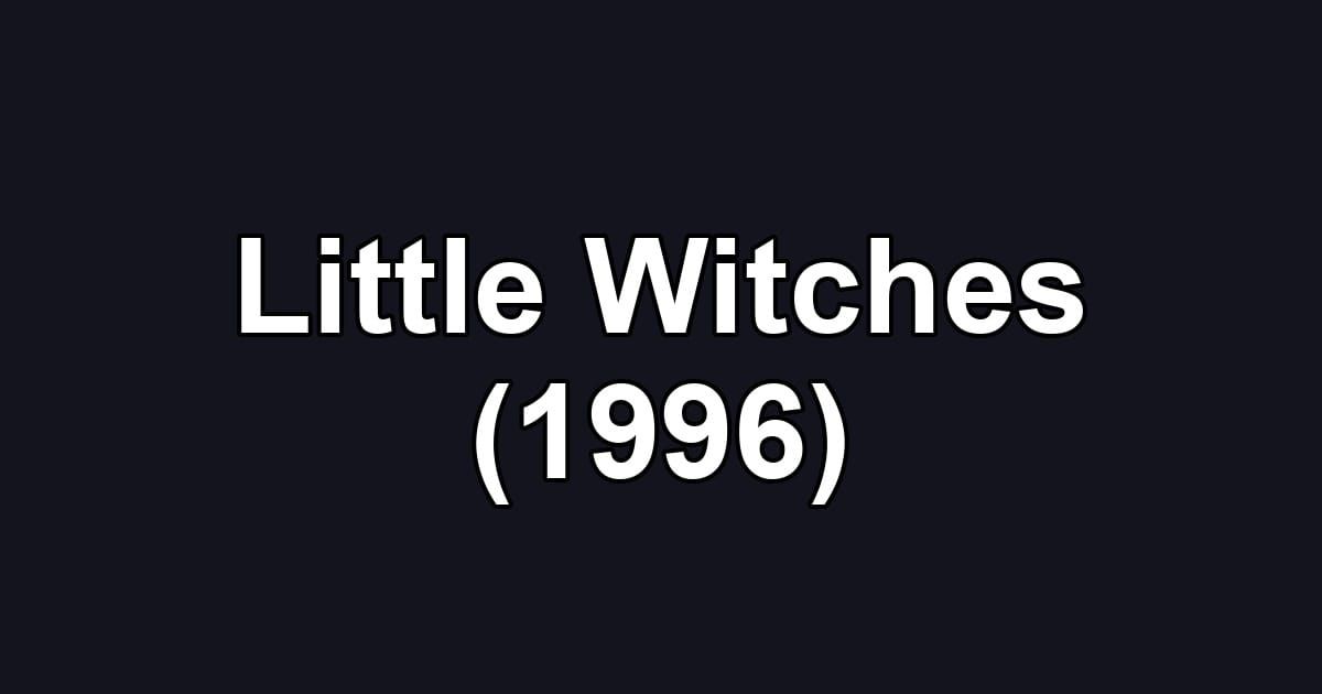 Little Witches (1996)