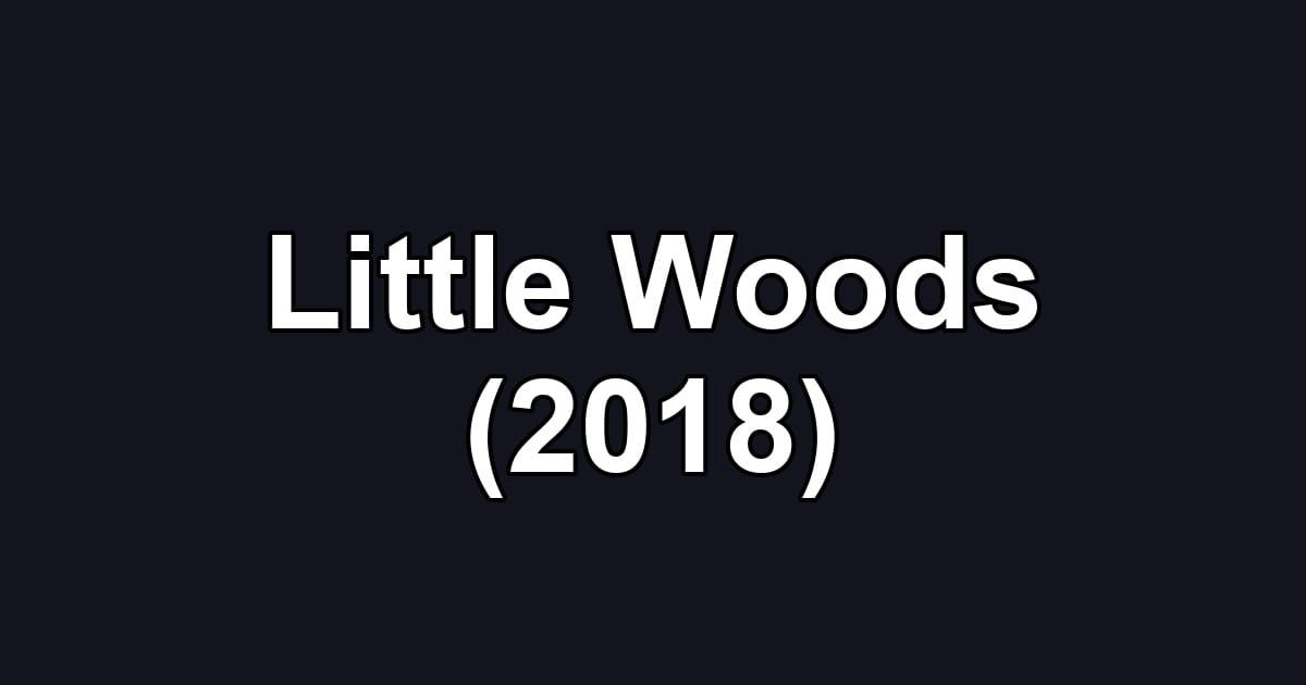 Little Woods (2018)
