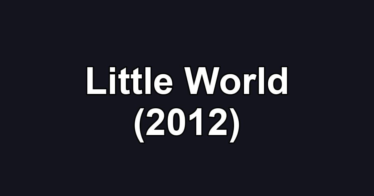 Little World (2012)