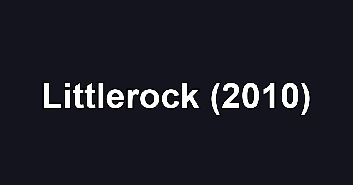 Littlerock (2010)