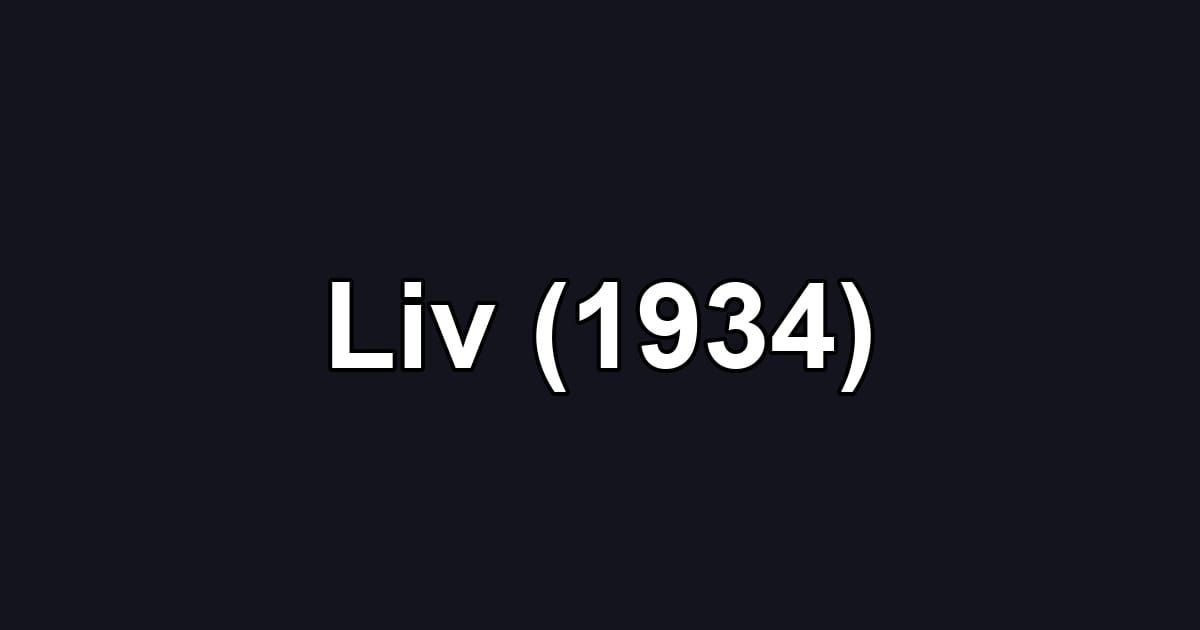 Liv (1934)