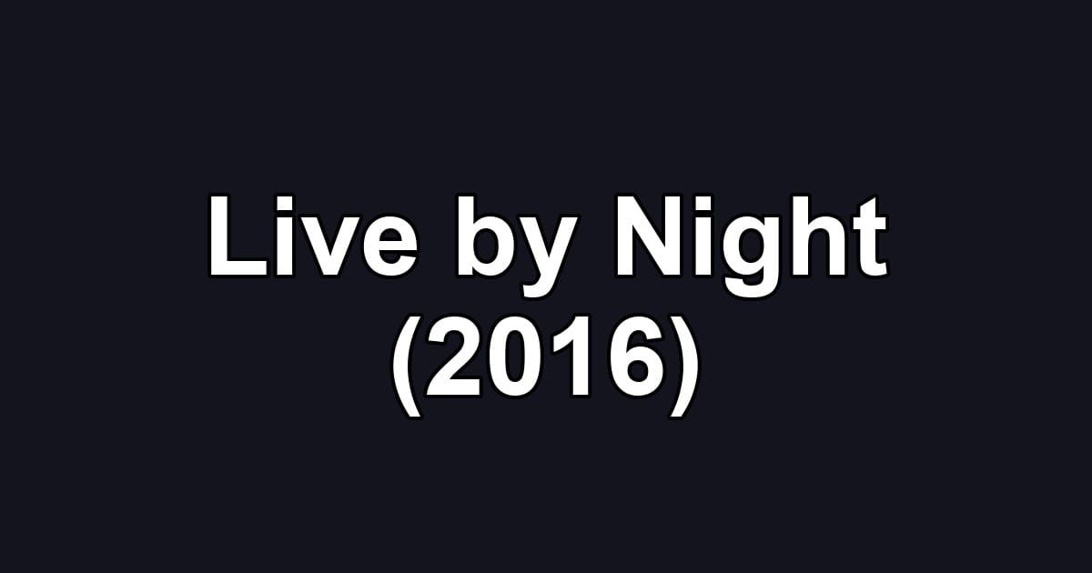 Live by Night (2016)