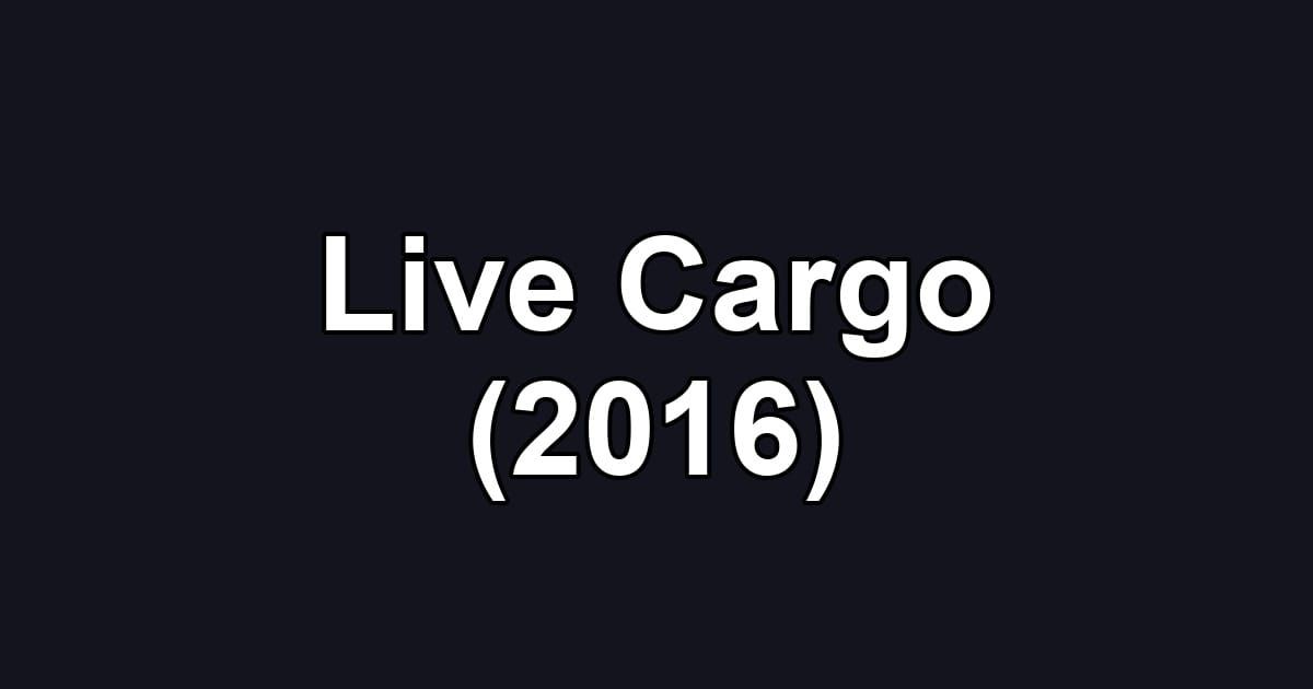Live Cargo (2016)