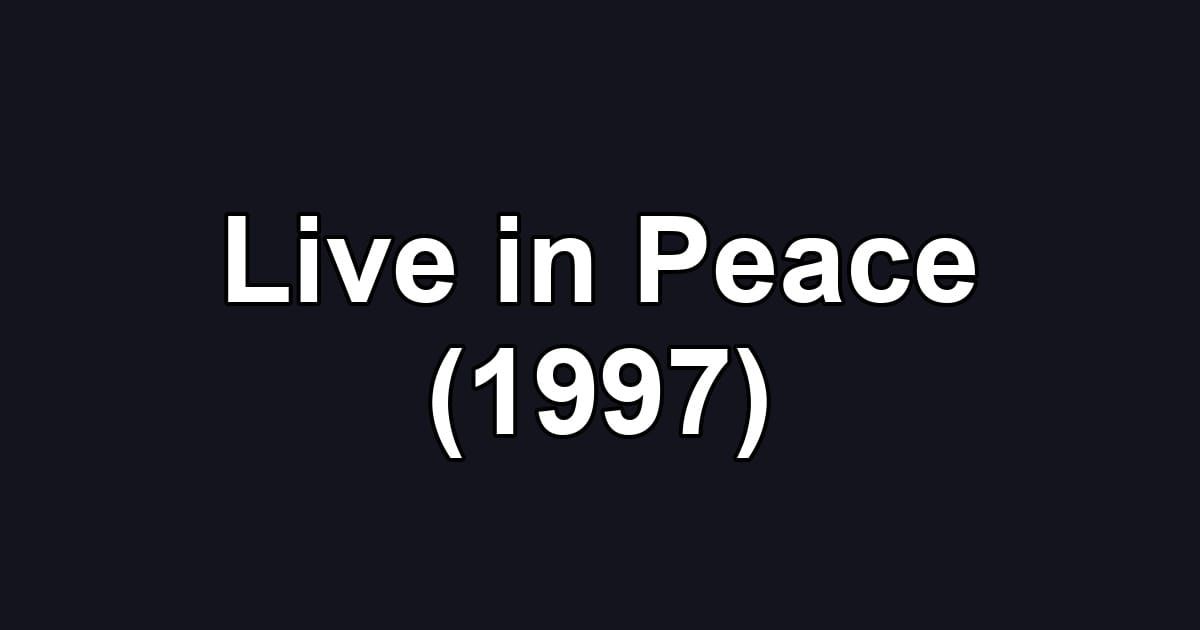 Live in Peace (1997)