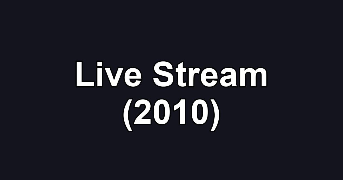 Live Stream (2010)