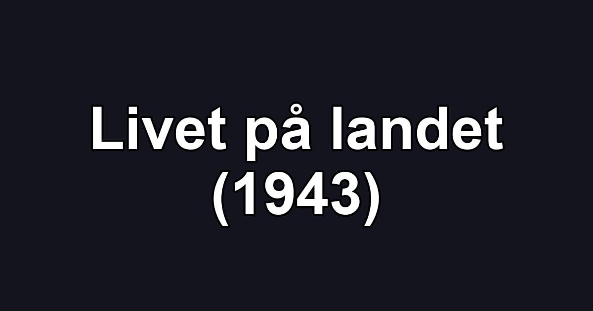 Livet på landet (1943)