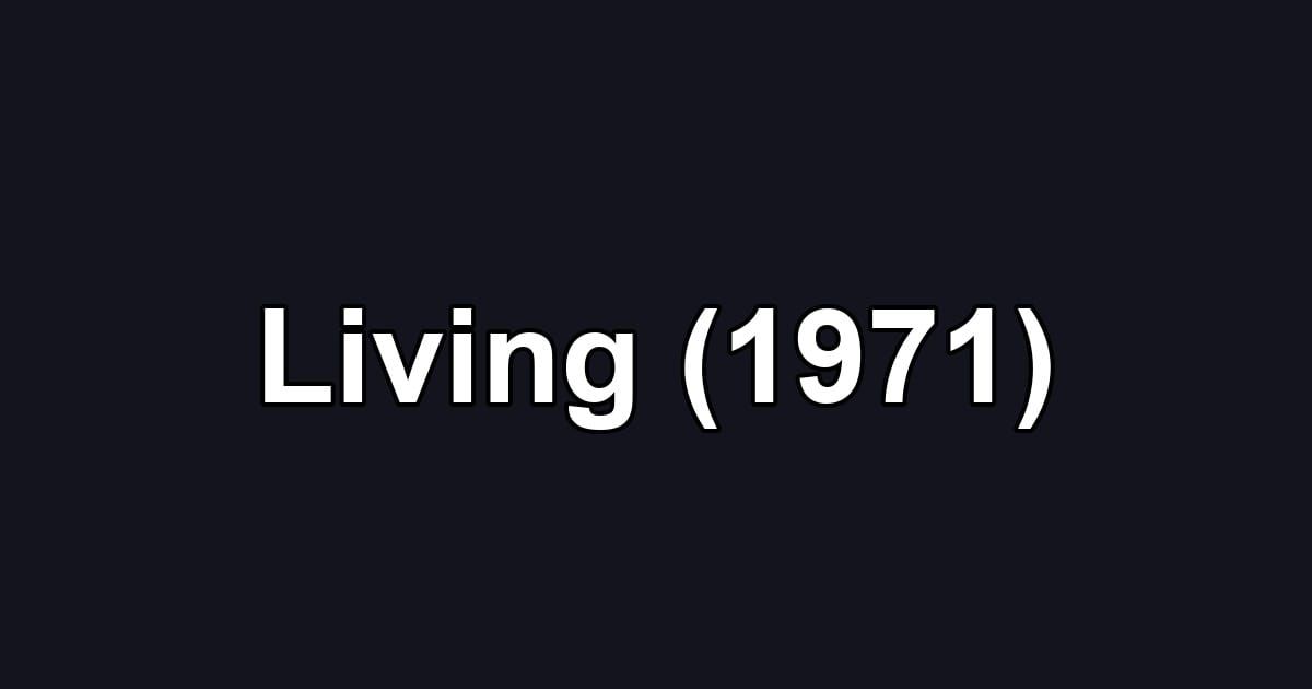 Living (1971)