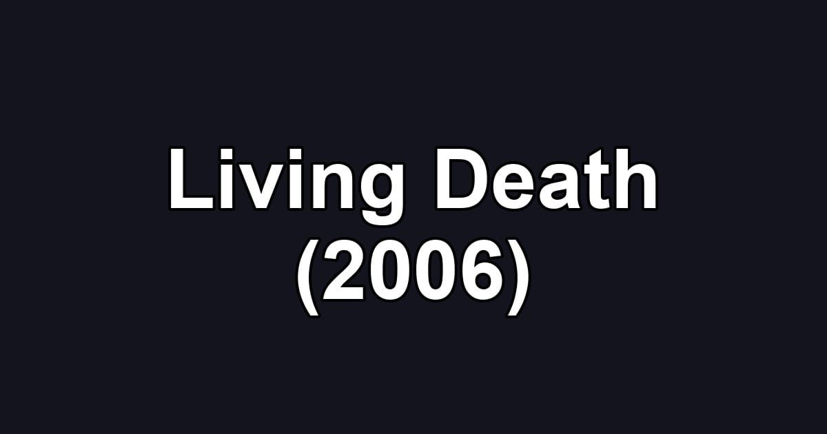 Living Death (2006)