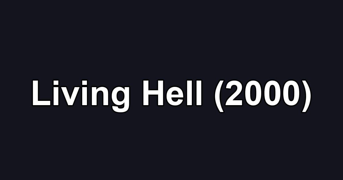 Living Hell (2000)