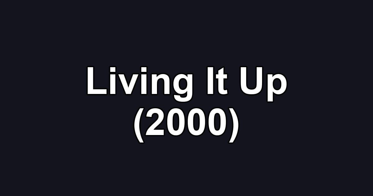 Living It Up (2000)