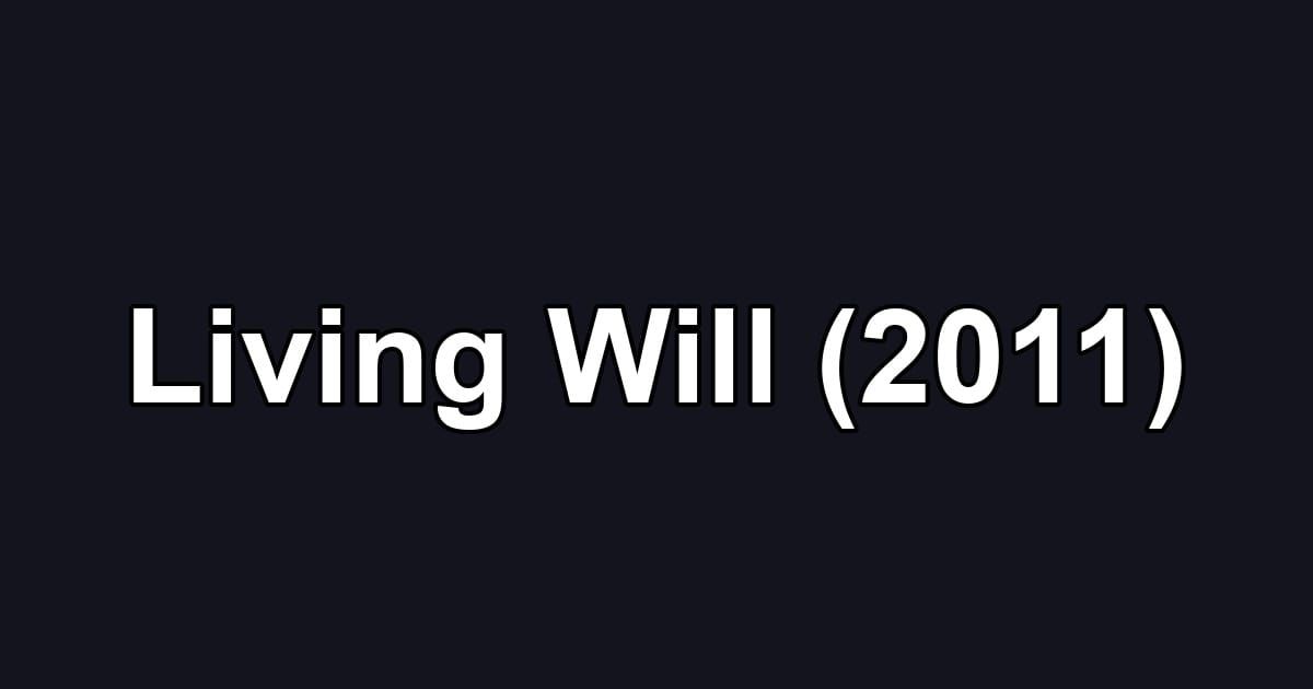Living Will (2011)