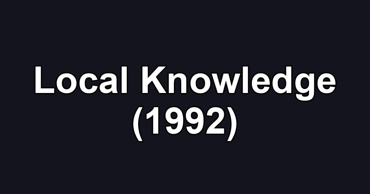 Local Knowledge (1992)