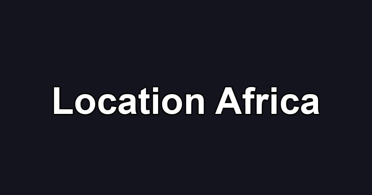 Location Africa