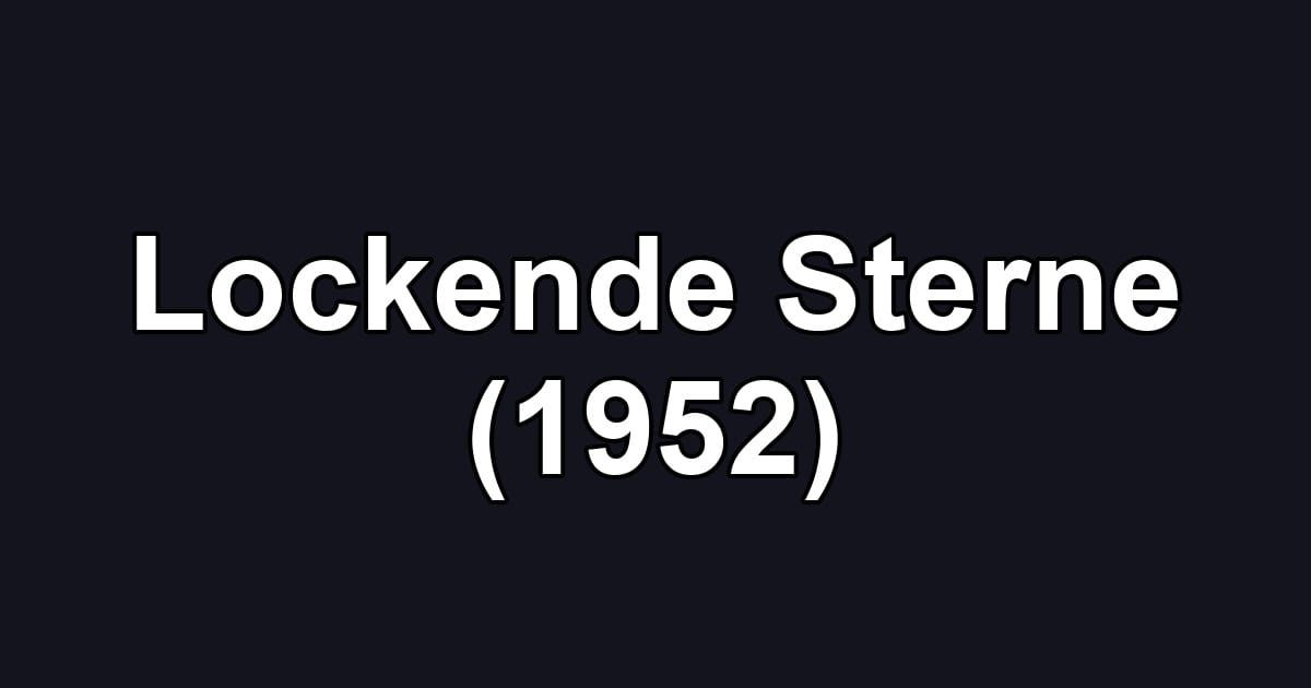 Lockende Sterne (1952)