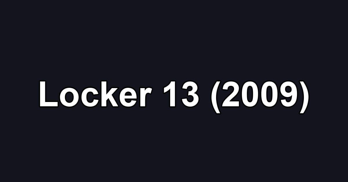 Locker 13 (2009)