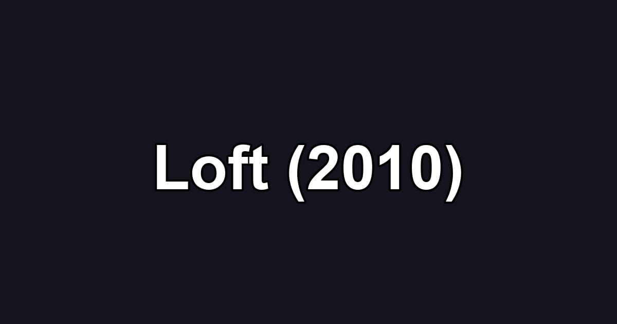 Loft (2010)