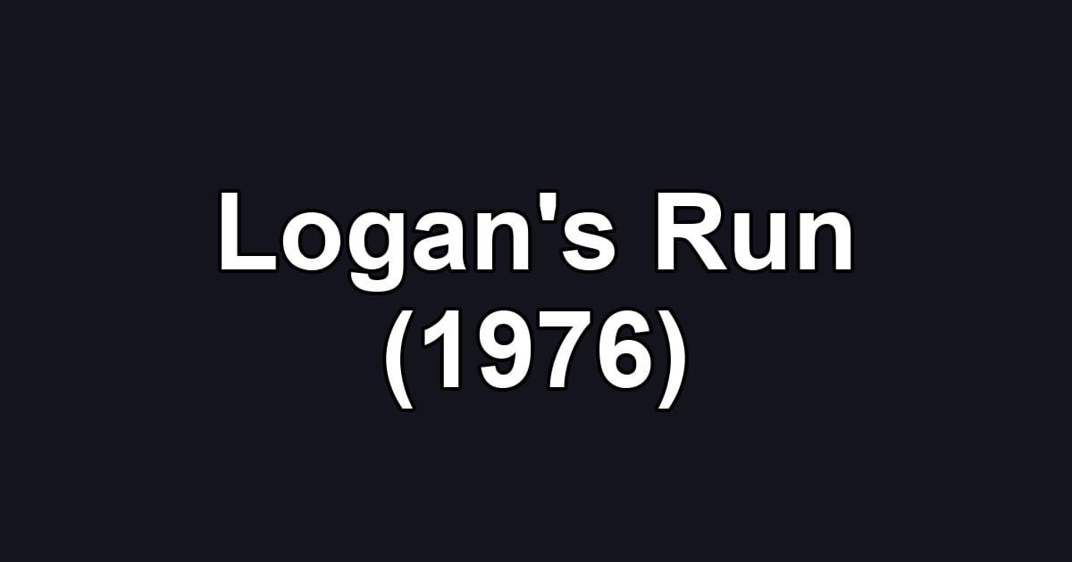Logan's Run (1976)