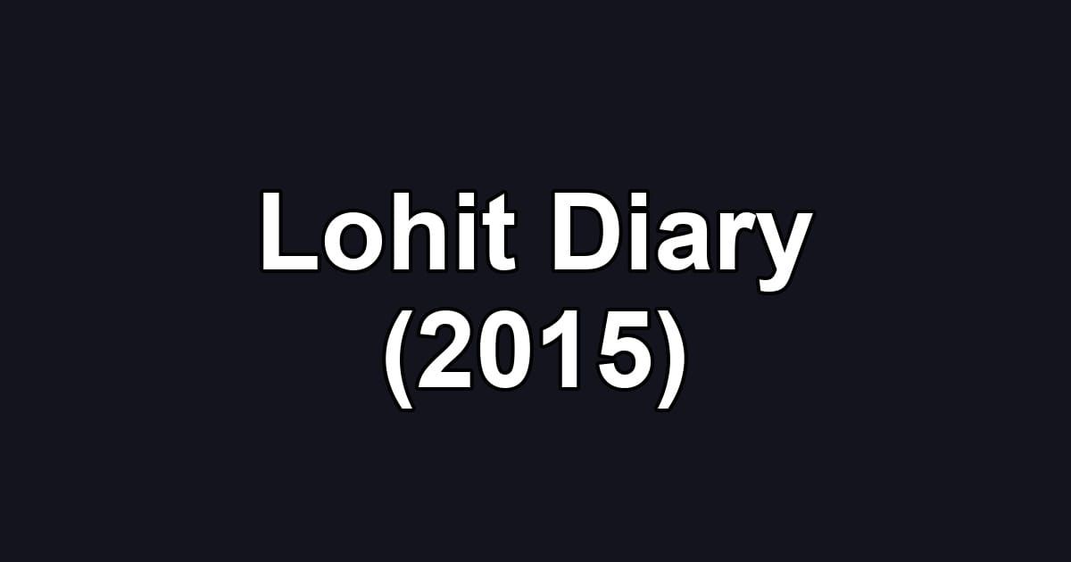 Lohit Diary (2015)