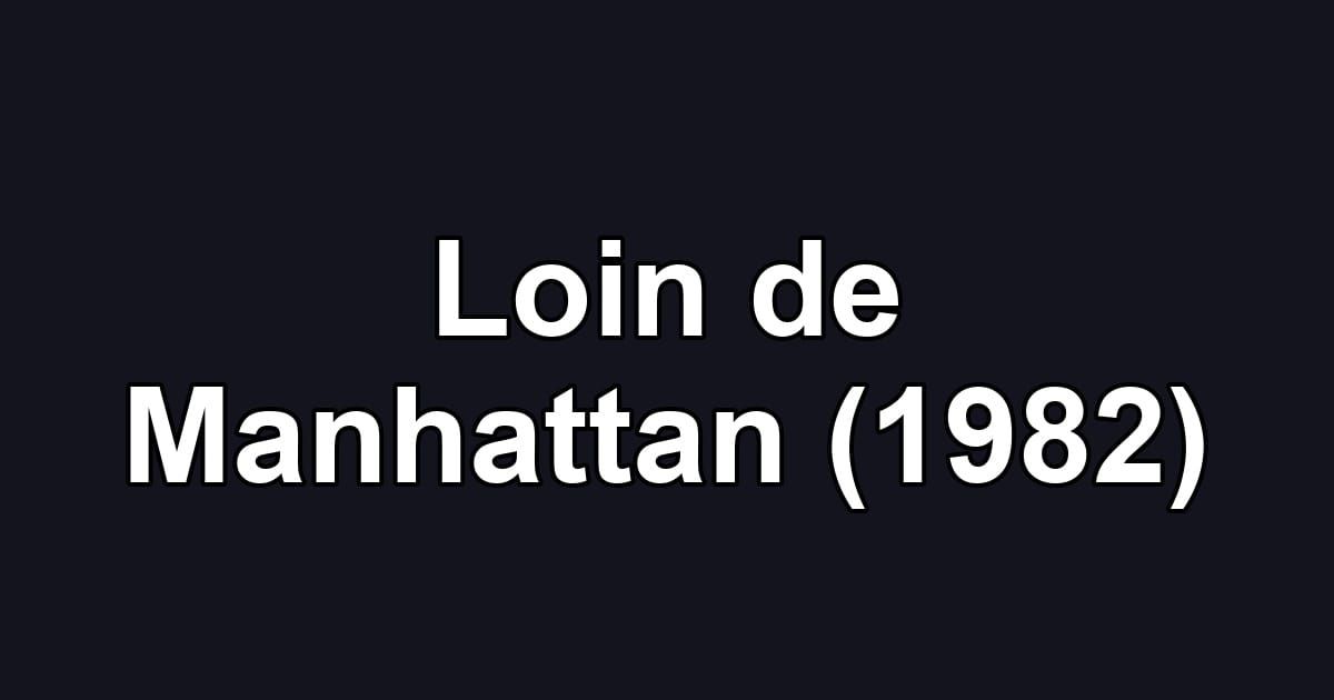 Loin de Manhattan (1982)