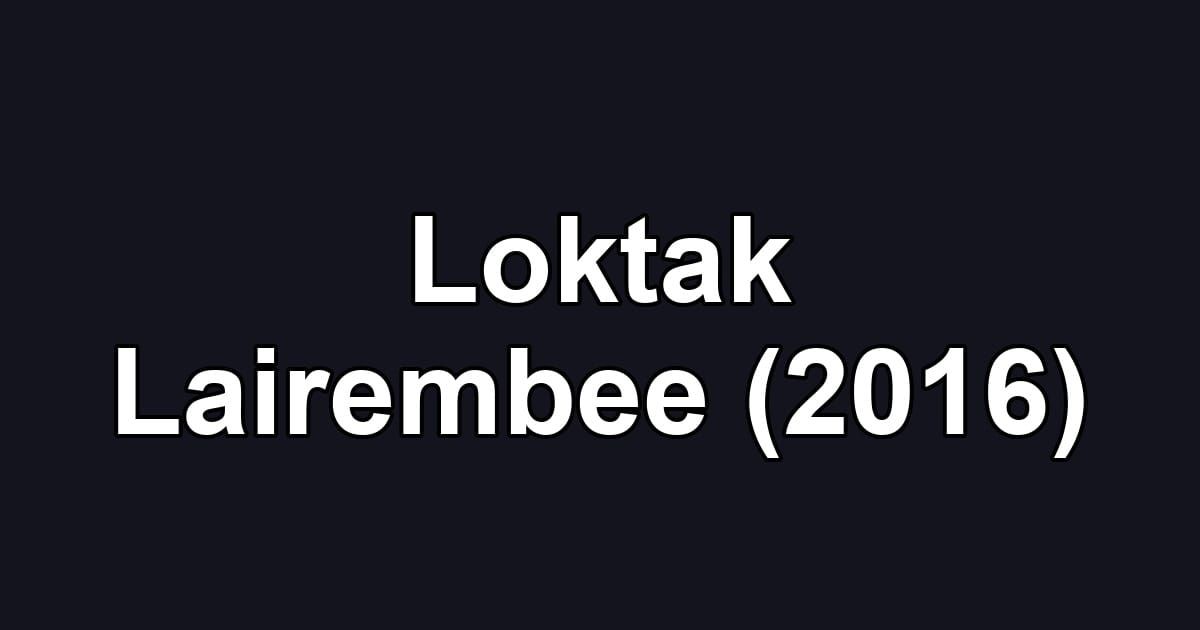 Loktak Lairembee (2016)