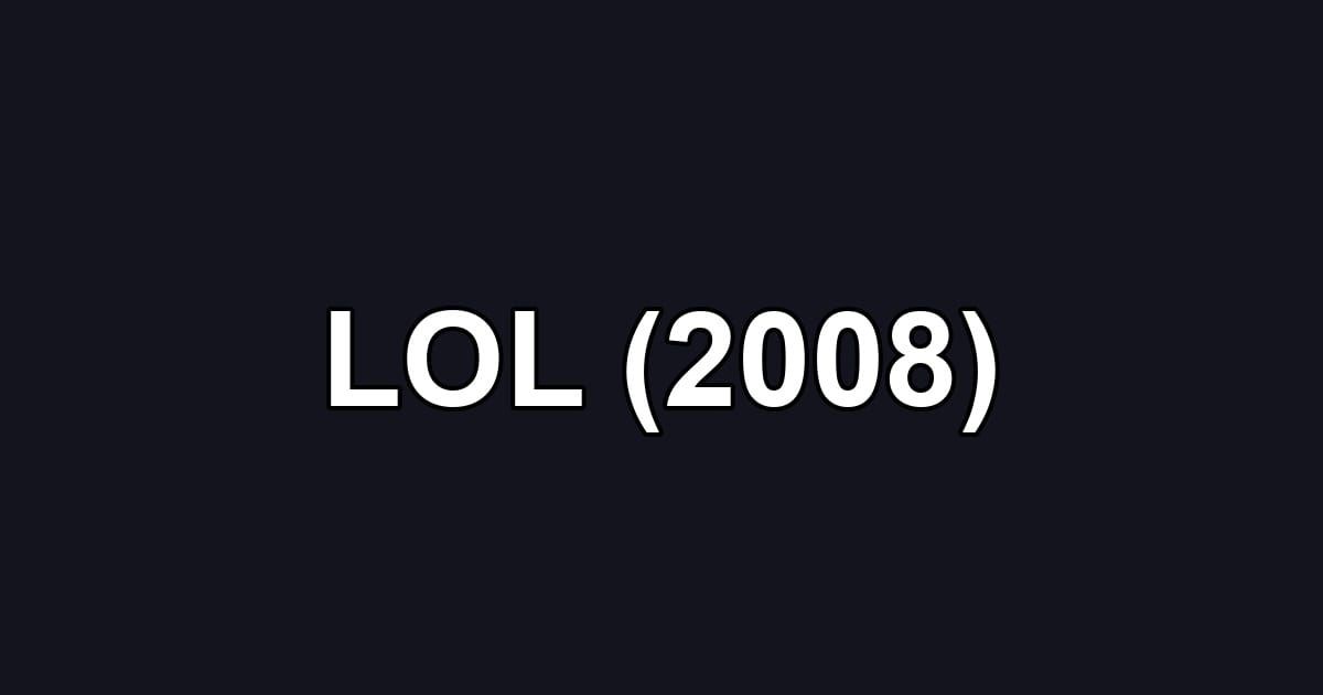 LOL (2008)
