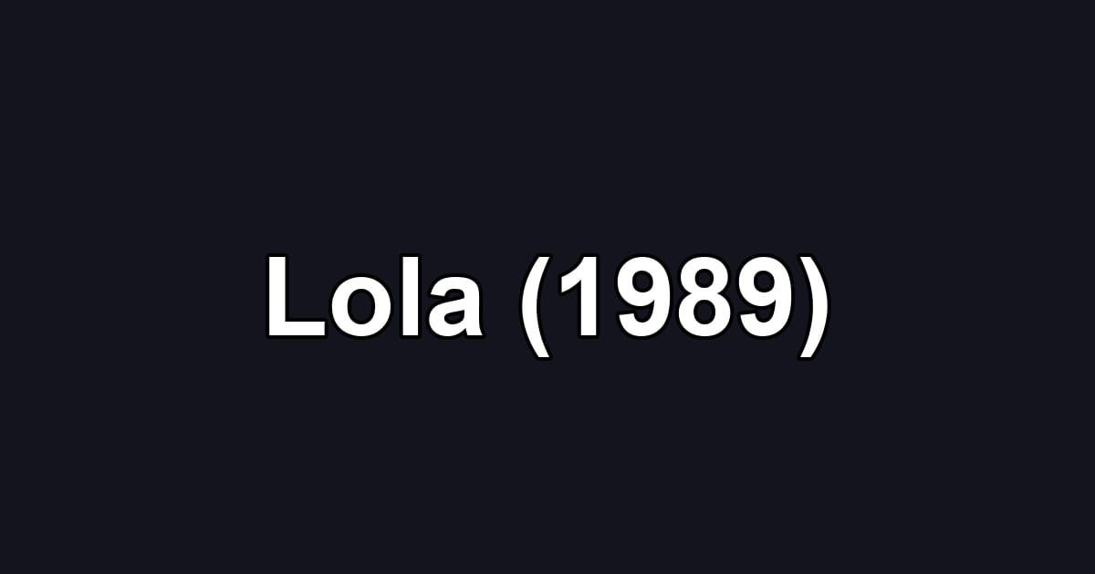 Lola (1989)