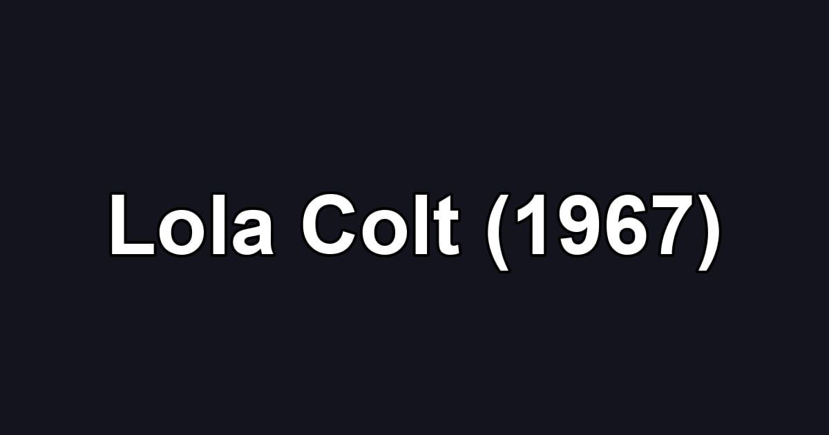 Lola Colt (1967)