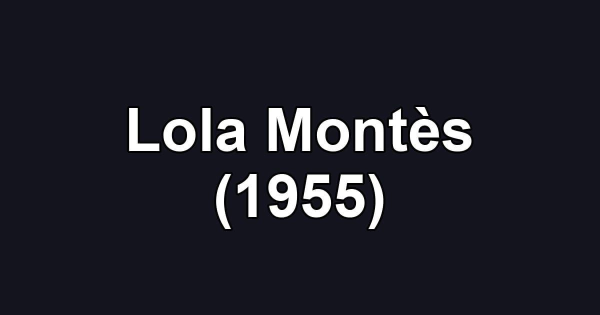 Lola Montès (1955)