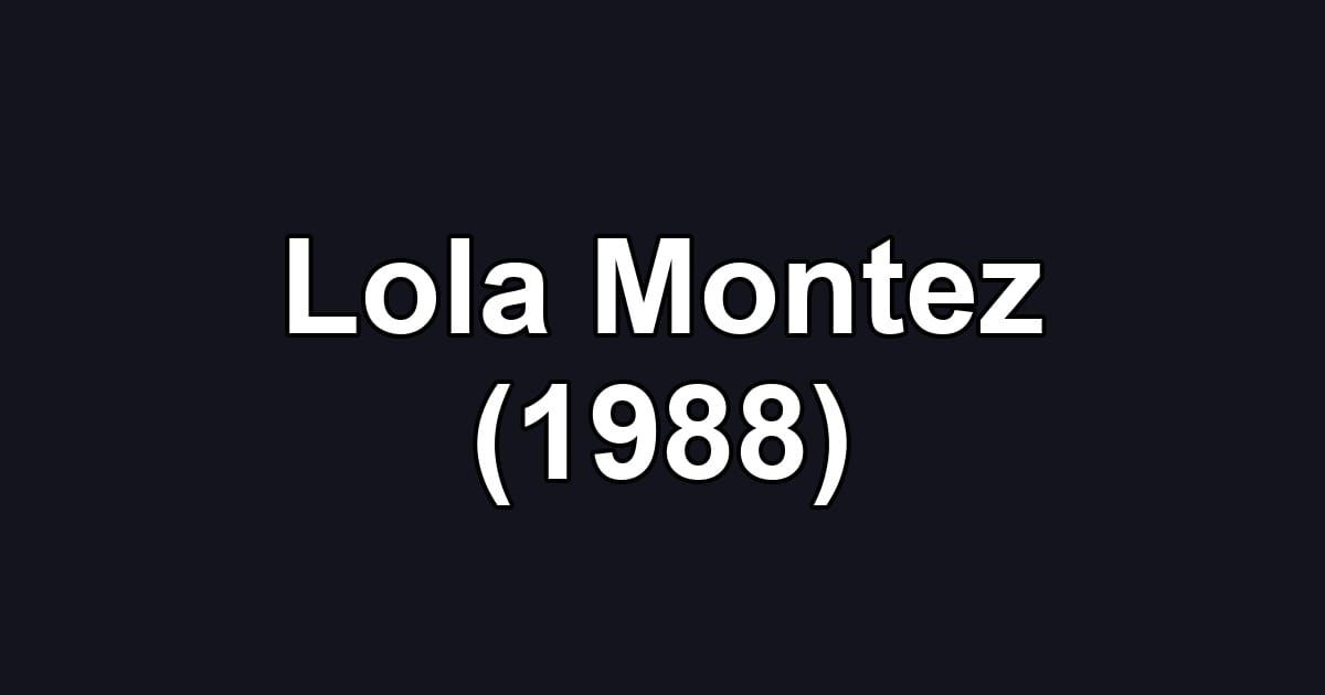 Lola Montez (1988)
