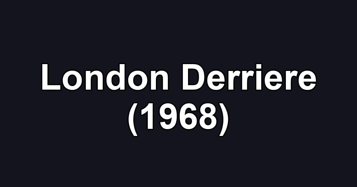 London Derriere (1968)