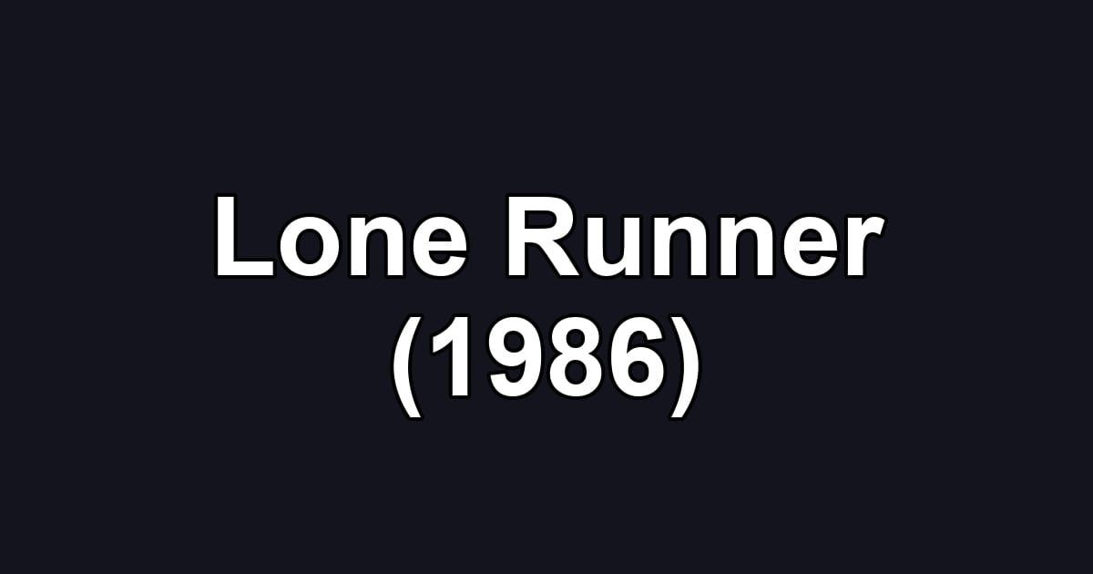 Lone Runner (1986)