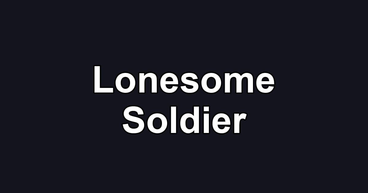 Lonesome Soldier