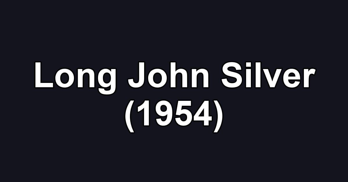 Long John Silver (1954)