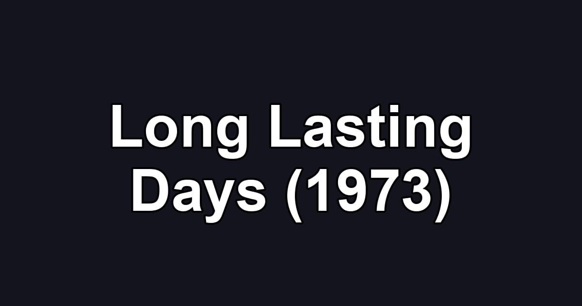 Long Lasting Days (1973)