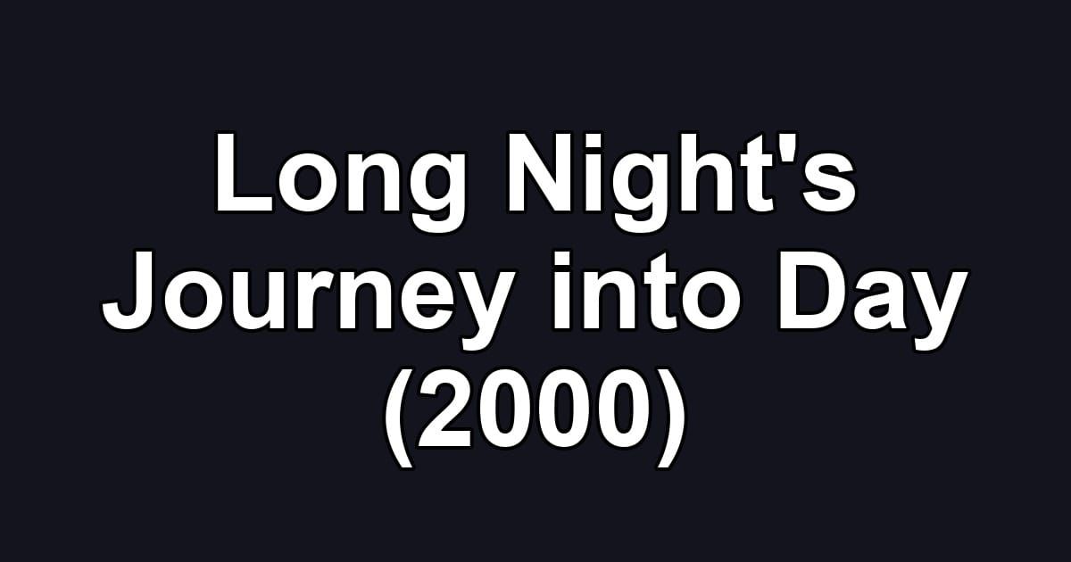 Long Night's Journey into Day (2000)