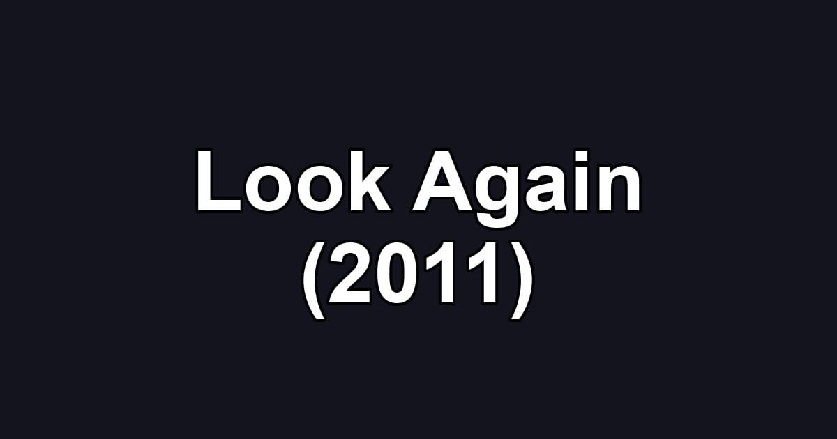 Look Again (2011)
