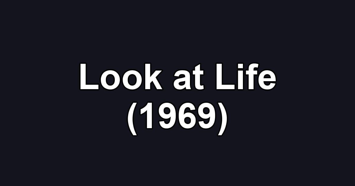 Look at Life (1969)