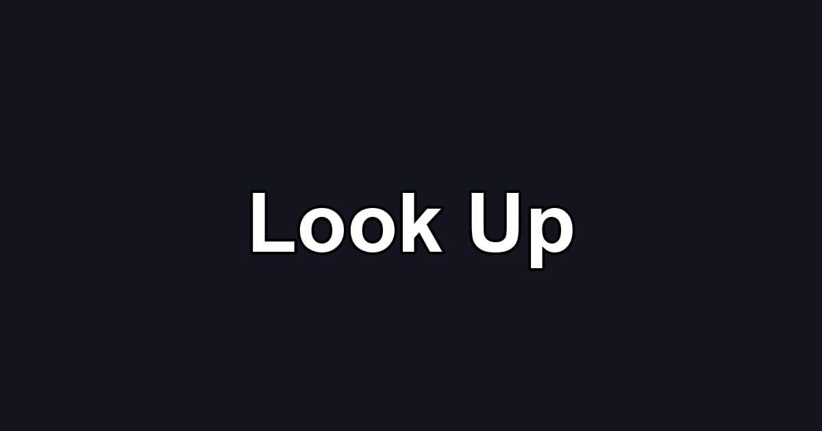 Look Up