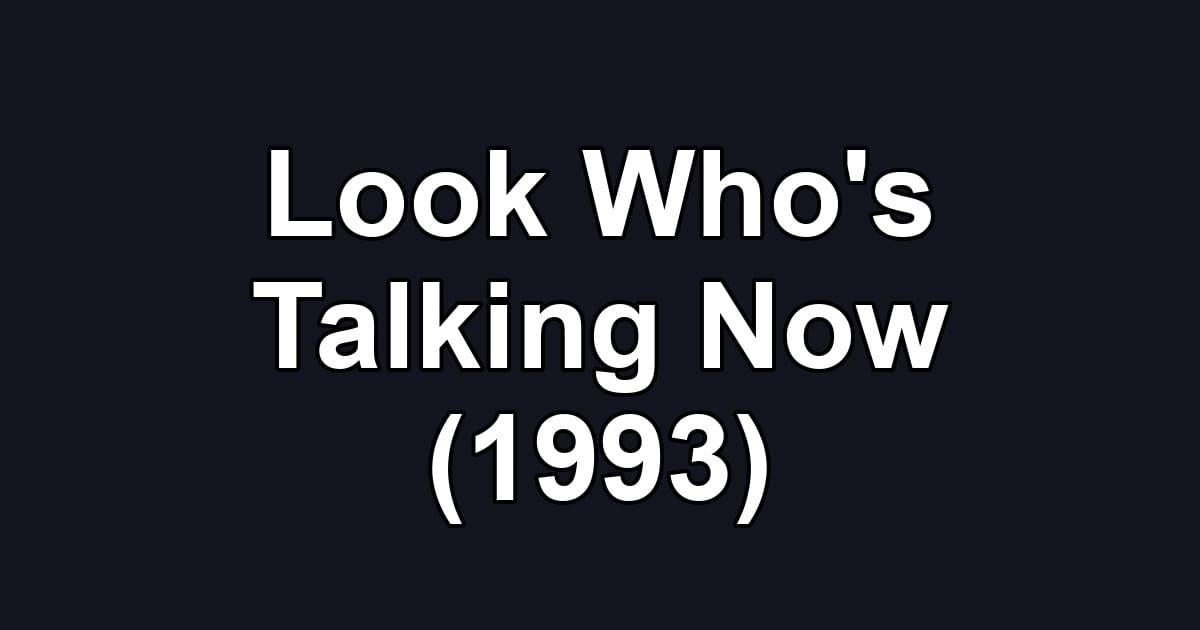 Look Who's Talking Now (1993)