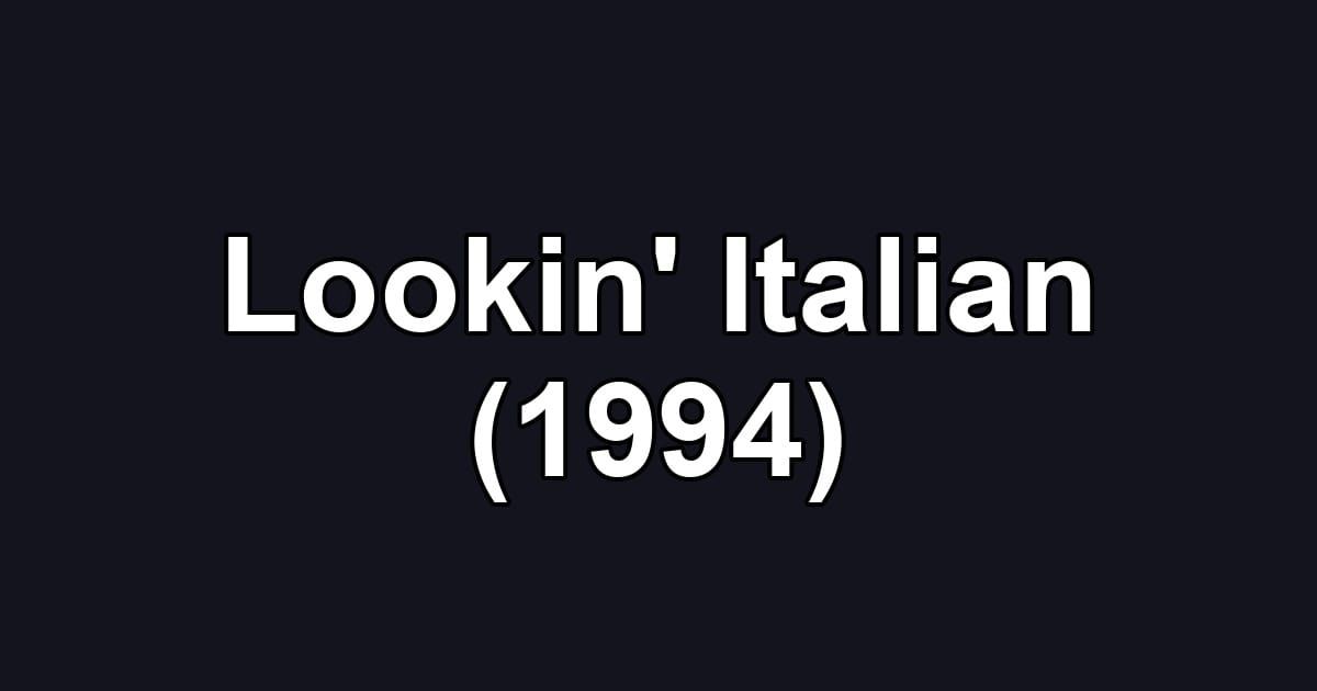 Lookin' Italian (1994)