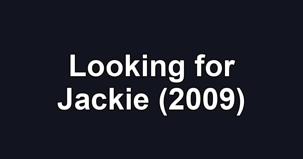 Looking for Jackie (2009)