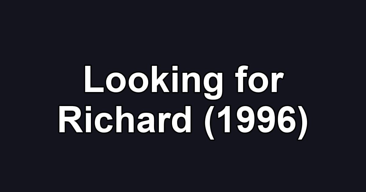 Looking for Richard (1996)