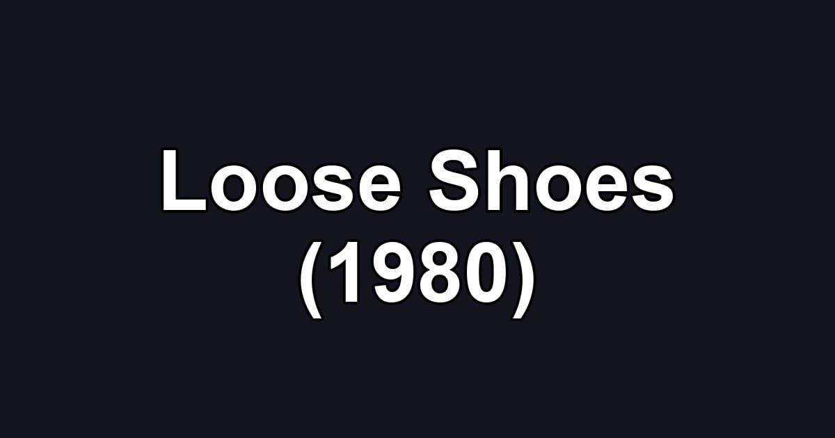 Loose Shoes (1980)