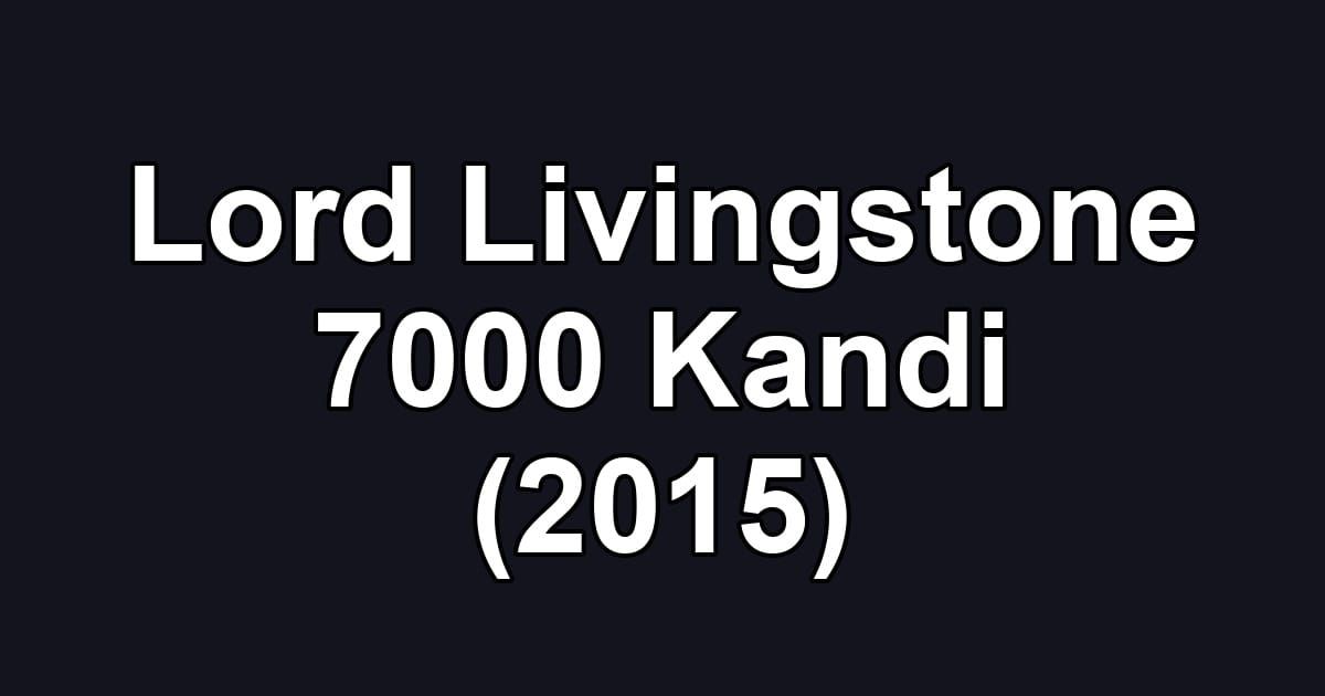 Lord Livingstone 7000 Kandi (2015)