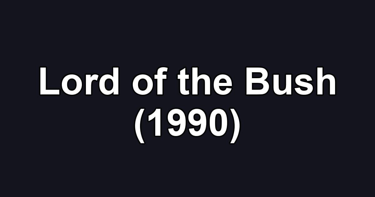 Lord of the Bush (1990)